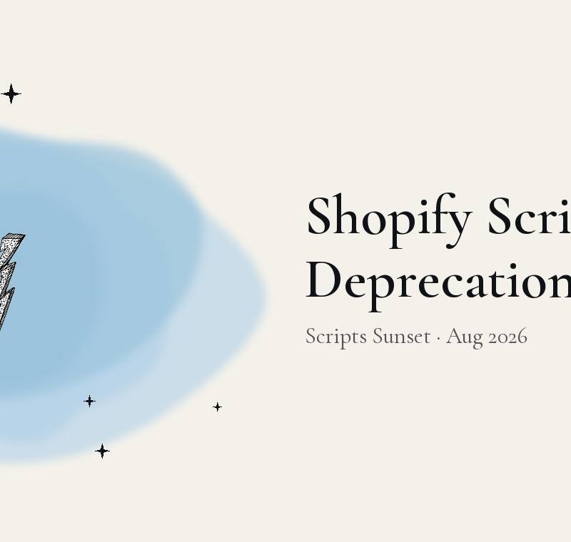 Shopify Scripts deja de funcionar el 30 de junio: lo que todo merchant Plus debe hacer ya